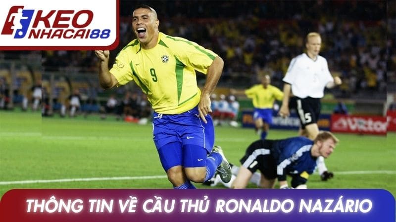 Thông tin về cầu thủ Ronaldo Nazário